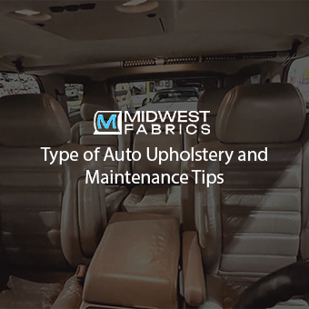 Type of Auto Upholstery and Maintenance Tips