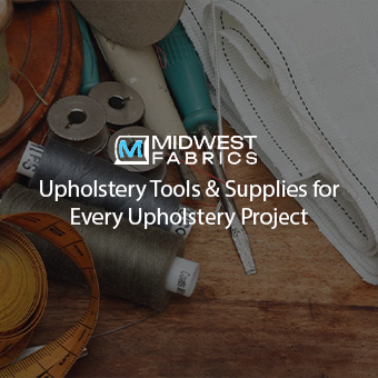 Upholstery Tools & Supplies for Every Upholstery Project