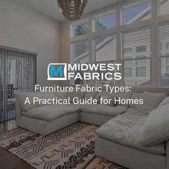 Furniture Fabric Types: A Practical Guide for Homes