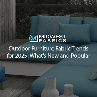 Outdoor Furniture Fabric Trends for 2025: What’s New and Popular